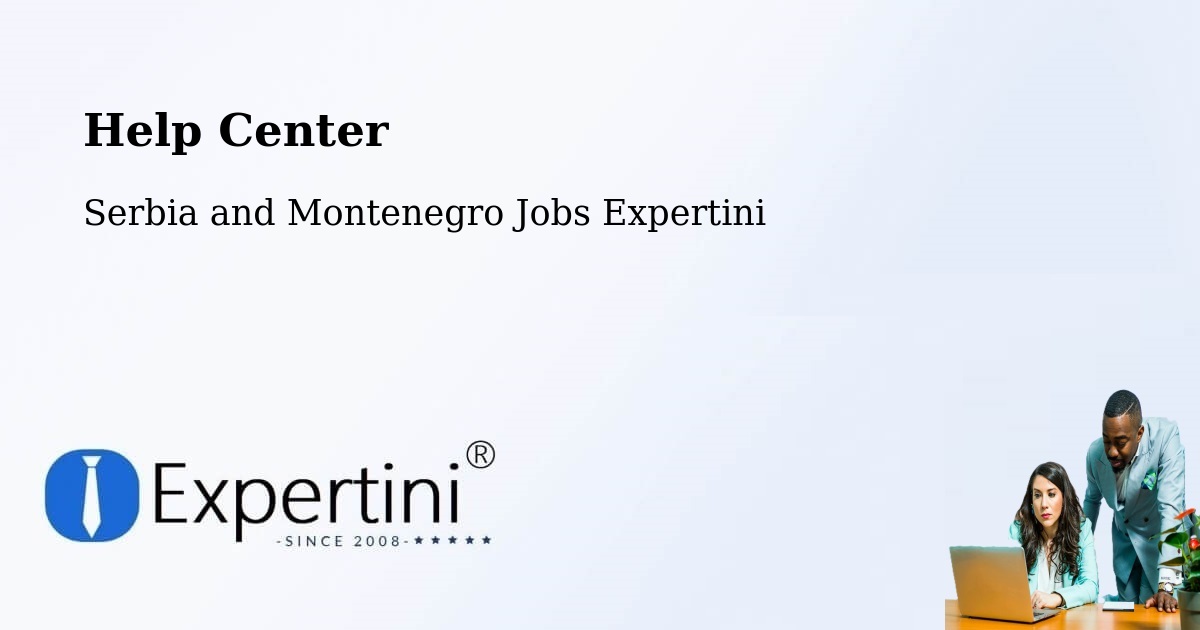 Help Center – La Ronge - Serbia and Montenegro Jobs Expertini