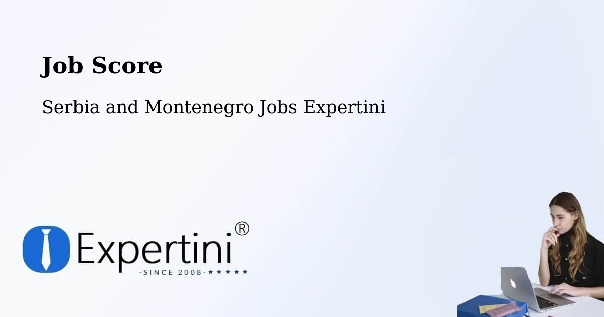 Job Score & Job Description Score Tool – La Ronge - Serbia and Montenegro Jobs Expertini